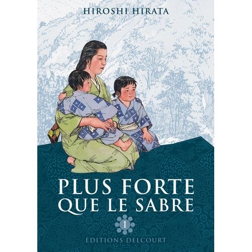 Plus Forte Que Le Sabre - Tome 1