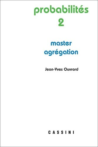 Probabilités - Tome 2, Master - Agrégation