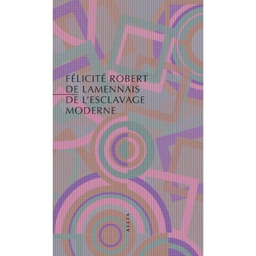 De L'esclavage Moderne