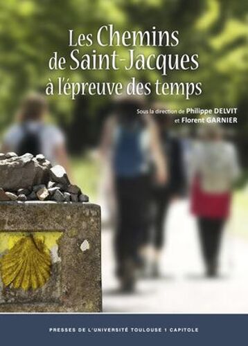 Les Chemins De Saint-Jacques À L'épreuve Des Temps