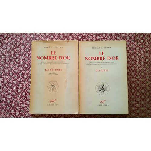 Matila C. Ghyka. Le Nombre D' Or - Rites Et Rythmes Pythagoriciens Dans Le Développement De La Civilisation Occidentale - T1 Les Rythmes - Lettre De Paul Valéry - T2 Les Rites. Gallimard Mars 1952