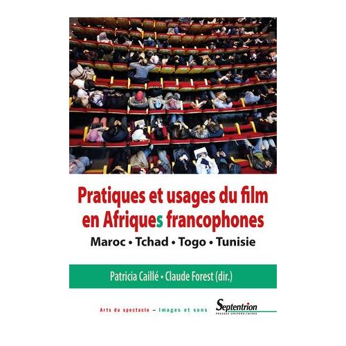 Pratiques Et Usages Du Film En Afriques Francophones