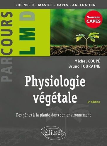 Physiologie Végétale - Des Gènes À La Plante Dans Son Environnement