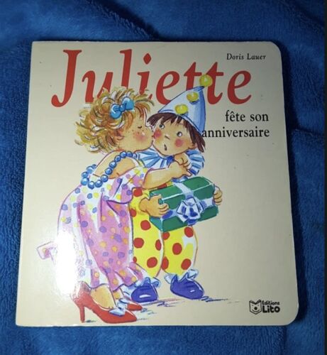 Livre Juliette "Fête Son Anniversaire"