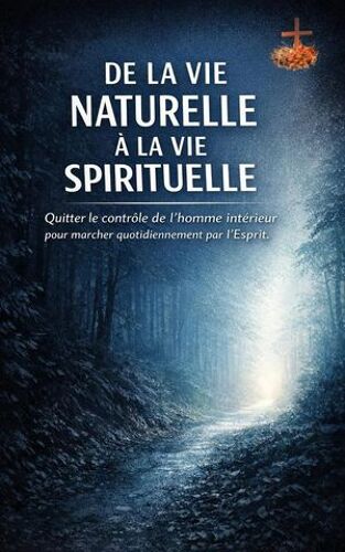 De La Vie Naturelle À La Vie Spirituelle