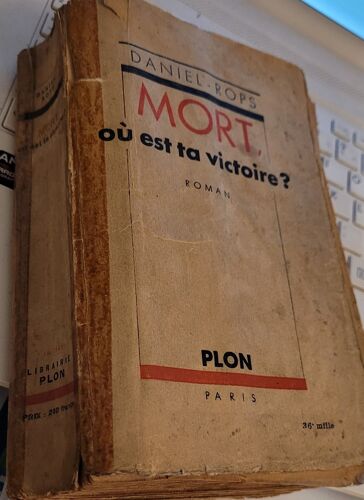 Daniel Rops / Mort Ou Est Ta Victoire ?