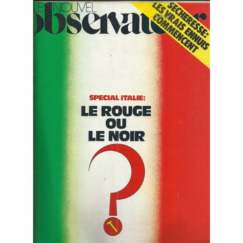 Le Nouvel Observateur 21/06/1976 Spécial Italie : Le Theatre Par Guy Dumur, La Peinture Par Bernard Teyssedre, La Musique Par Maurice Fleuret,Le Cinéma Par Jean-Louis Bory. Orange Mécanique, Amoskenan