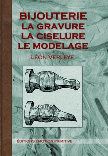 Bijouterie La Gravure, La Ciselure, Le Modelage