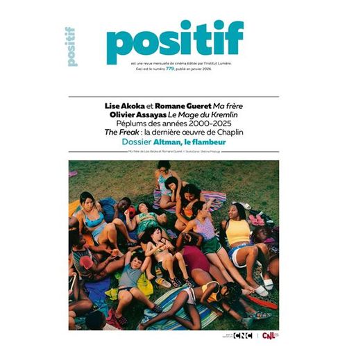 Positif N° 779 _ Janvier 2026 _ Dossier Robert Altman / Ma Frère : Lise Akoka Et Romane Gueret / Le Mage Du Kremlin : Olivier Assayas / Péplums Des Années 2000 - 2025 / The Freak : Charles Chaplin
