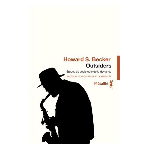 Outsiders : Études De Sociologie De La Déviance