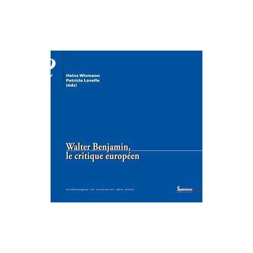 Walter Benjamin, Le Critique Européen