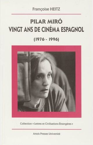 Pilar Miró, Vingt Ans De Cinéma Espagnol (1976-1996)