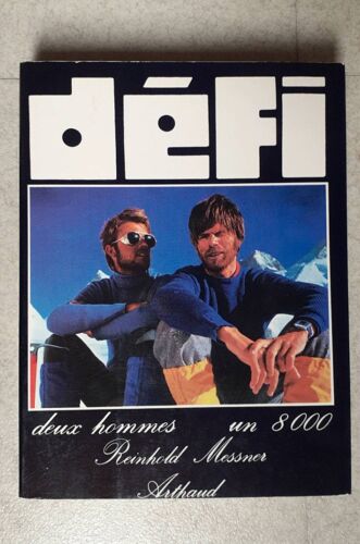 Défi, Deux Hommes Un 8000- Reinhold Messner- Arthaud