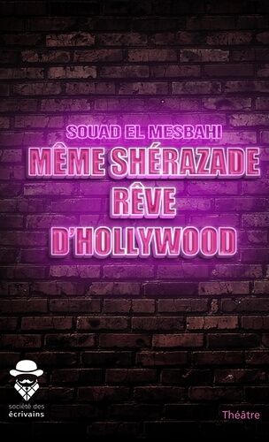 Même Shérazade Rêve D'hollywood
