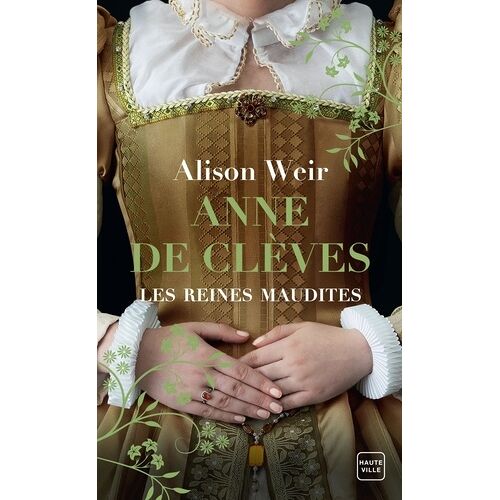 Les Reines Maudites - Tome 4 - Anne De Clèves - Le Portrait D'une Princesse