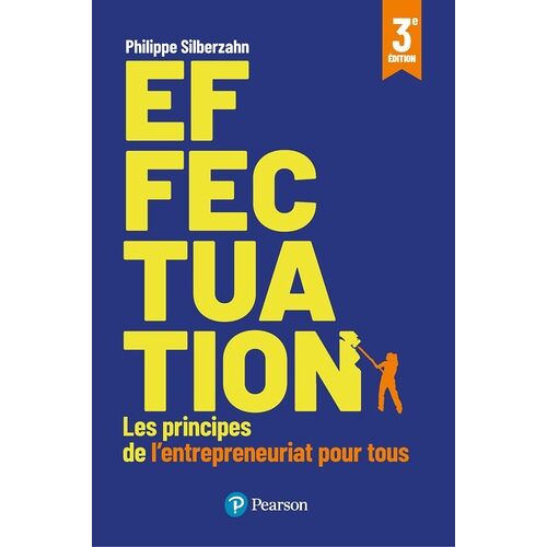 Effectuation - Les Principes De L'entrepreneuriat Pour Tous