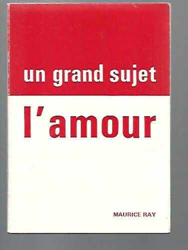 Un Grand Sujet : L'amour