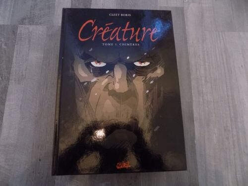 Creature Tome 1 Chimeres Editions Soleil .