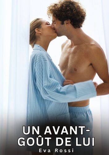 Un Avant-Goût De Lui