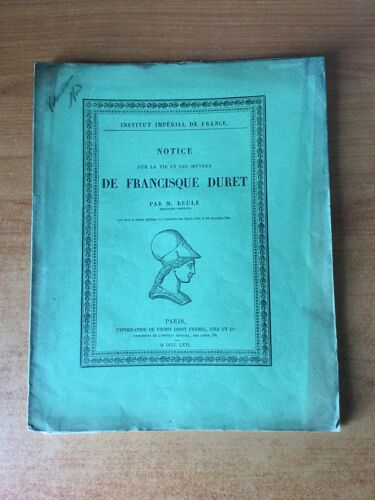 Notice Sur La Vie Et Les Oeuvres De Francisque Duret - Institut Imperial De France