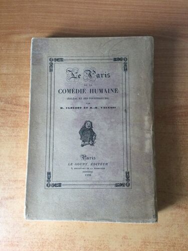 Le Paris De La Comedie Humaine (Balzac Et Ses Fournisseurs) Édition Numérotée