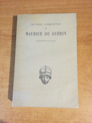 Oeuvres Completes De Maurice De Guerin Tome Ii : Correspondance