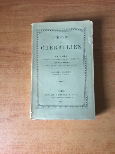 L'oeuvre De Cherbuliez Extraits Choisis À L'usage De La Jeunesse Avec Une Notice Sur La Vie Et Les Oeuvres De L'auteur