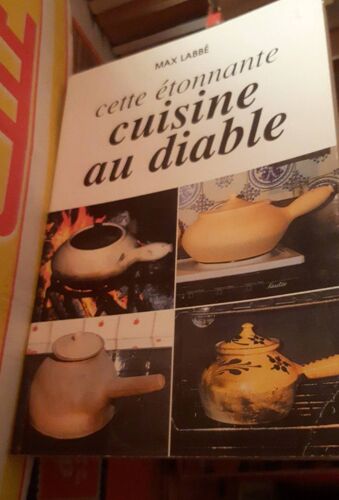 Cette Étonnante Cuisine Au Diable -Max L'Abbé