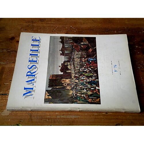 Revue Municipale Illustrée ""Marseille"" N° 76 (3ème Série) - Janvier Février Mars 1969