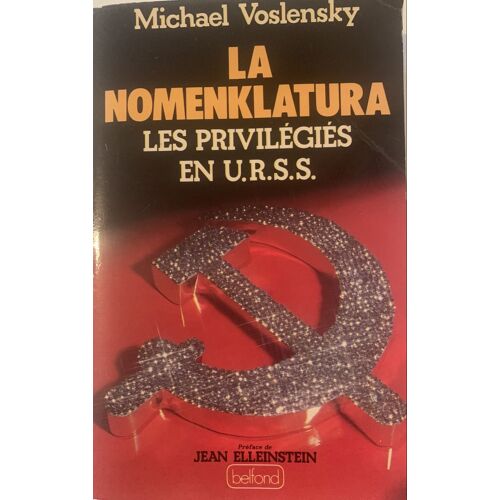 La Nomenklatura - De Michael Voslensky - 1980 - Un Livre Qui Dérange - Chez Belfond - Littérature  Française - 