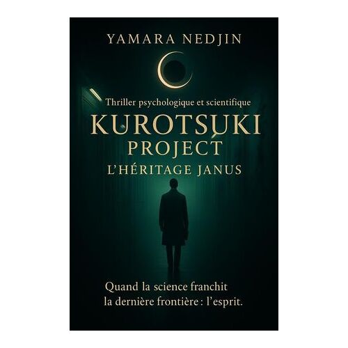 Kurotsuki Project Tome1 "L'héritage Janus