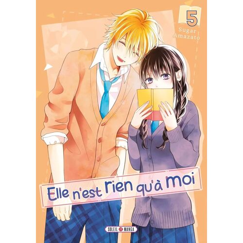Elle N'est Rien Qu'a Moi ! - Tome 5