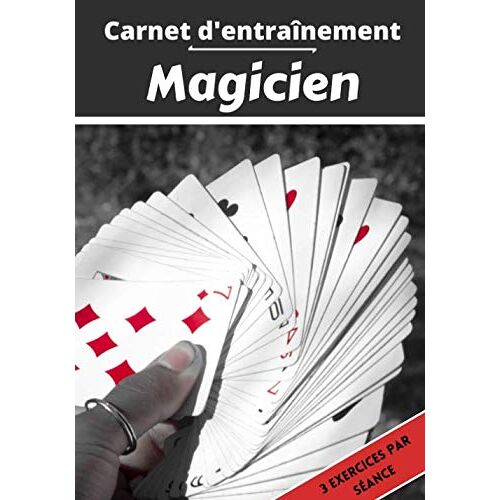 Carnet Dentraînement Magicien: Planifier Et Suivi Des Séances De Sport | Exercice Et Objectif D'entraînement Pour Progresser | Passion Musique : Magicien | Idée Cadeau |