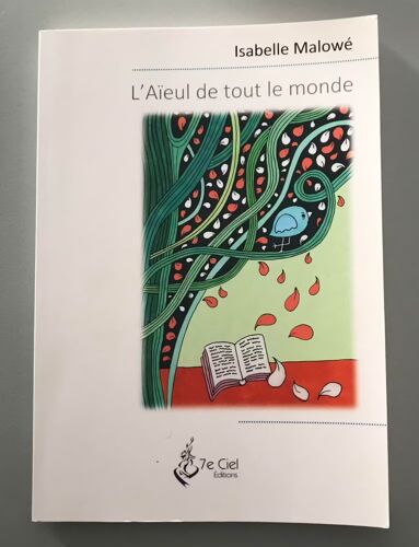 L'Aïeul De Tout Le Monde - Isabelle Malowé