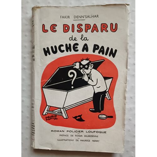 Salardenne Fakir Denn Salhar Le Disparu De La Huche A Pain 1945 Maurice Henry