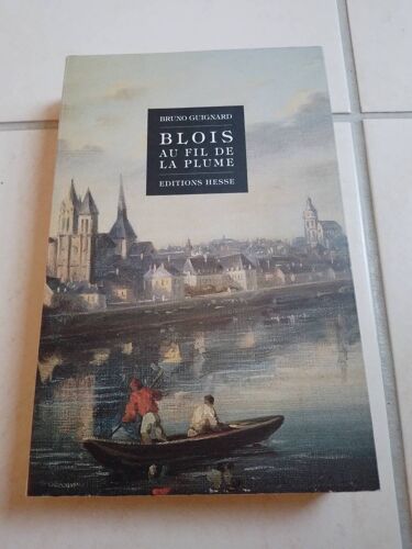 Blois Au Fil De La Plume