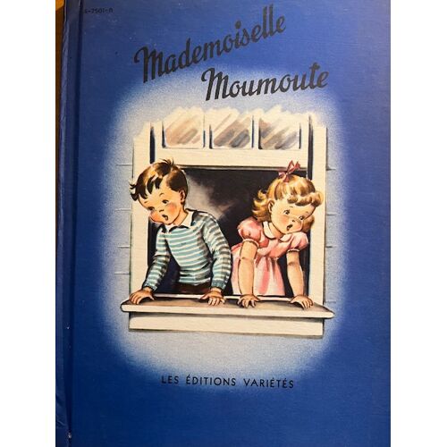 Mademoiselle Moumoute, Ed Variétés, Dussault Et Péladeau, 1947