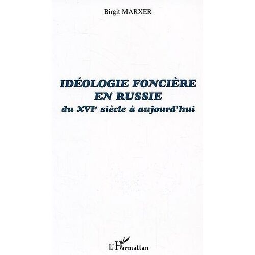 Idéologie Foncière En Russie Du Xvi Siècle À Aujourd'hui