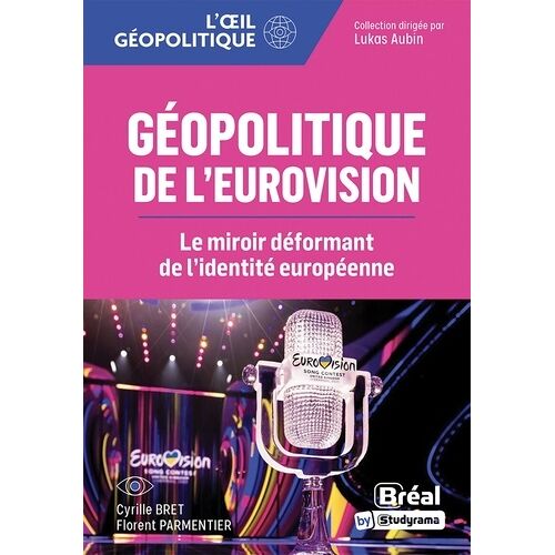 Géopolitique De L'eurovision - La Bande-Son De La Construction Européenne