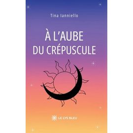 A L'aube Du Crépuscule
