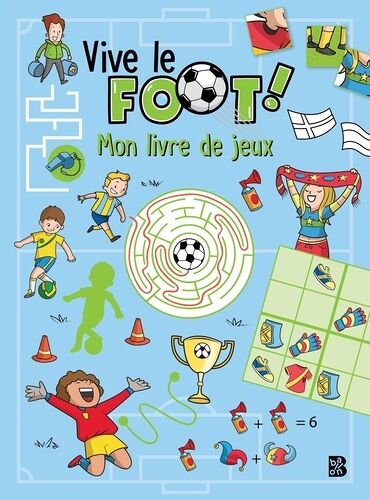 Vive Le Foot ! - Mon Livre De Jeux