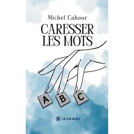 Caresser Les Mots