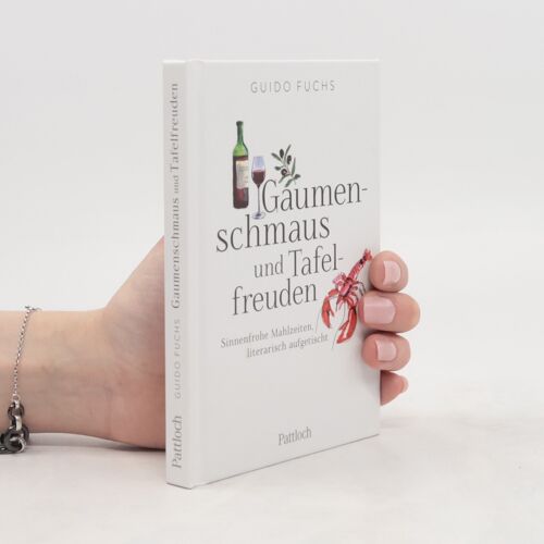 Gaumenschmaus Und Tafelfreuden