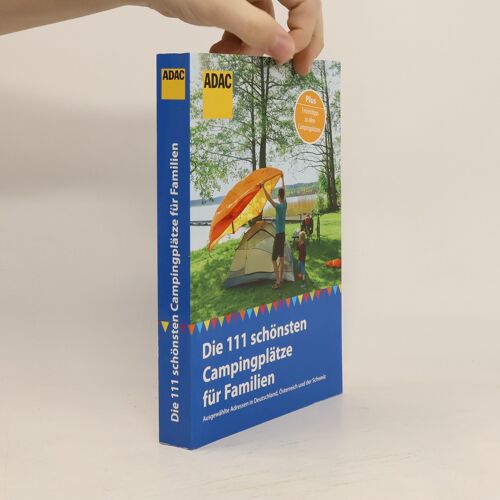 Adac Reiseführer: Die 111 Schönsten Campingplätze Für Familien