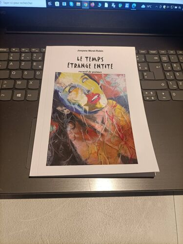 Le Temps Étrange Entité Josyane Moral-Robin Recueil De Poémes 2016