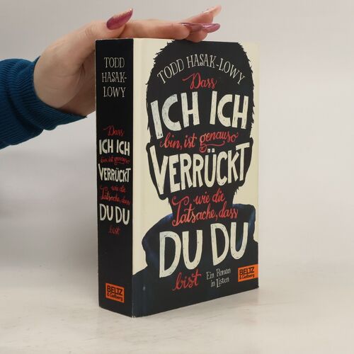 Dass Ich Ich Bin, Ist Genauso Verrückt Wie Die Tatsache, Dass Du Du Bist