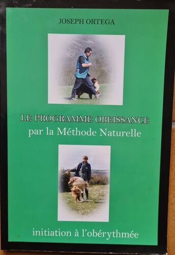 Le Programme Obéissance Par La Méthode Naturelle Initiation À L'Obérytmée (De Joseph Ortéga)