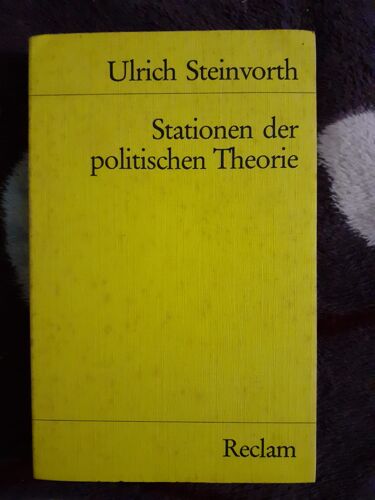 Ulrich Steinvorth Stationen Der Politischen Theorie