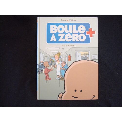 Boule À Zéro - Tome 1 - Petit Coeur Chômeur - Ernst/Zidrou - Album Cartonné