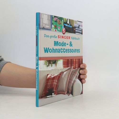 Das Große Singer Nähbuch Mode-& Wohnaccessoires